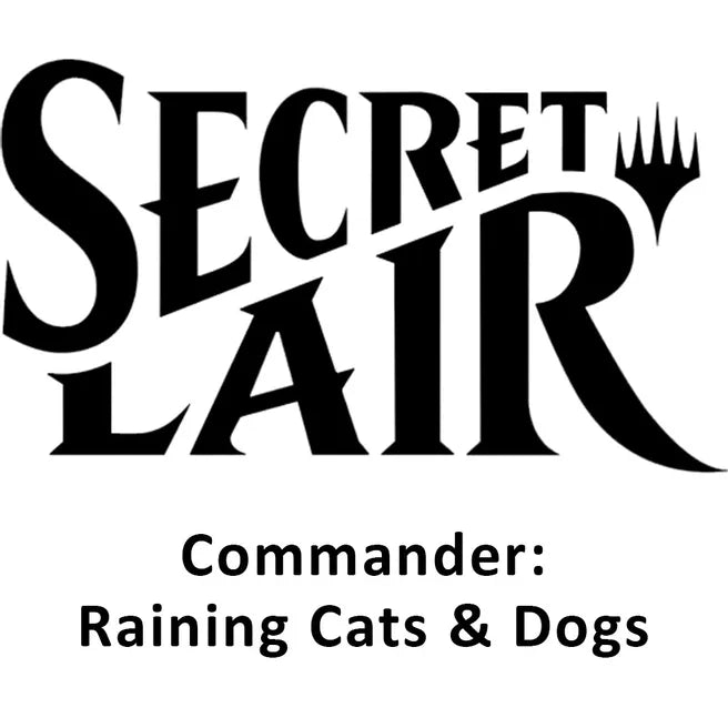 Secret Lair Commander Deck: Raining Cats and Dogs - Secret Lair Drop Series (SLD)